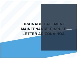 Drafting an Arizona Hoa Drainage Easement Dispute Letter