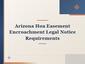 Arizona Hoa Legal Notice Steps for Easement Encroachment