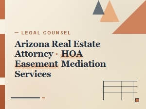 Steps for Hoa Easement Mediation in Arizona